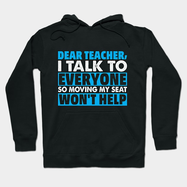 Talk To Everyone Student Teacher Classroom Funny Humor Hoodie by Mellowdellow